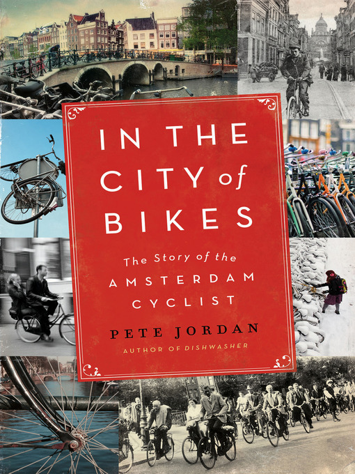 Title details for In the City of Bikes by Pete Jordan - Available